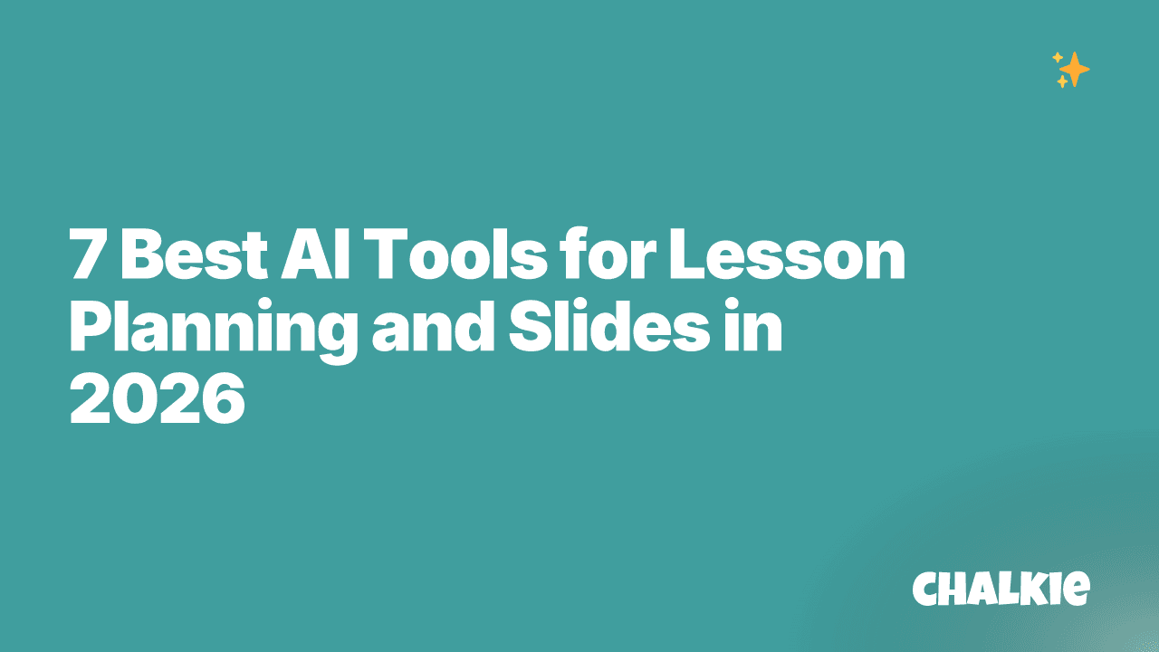 7 Best AI Tools for Lesson Planning and Slides in 2026