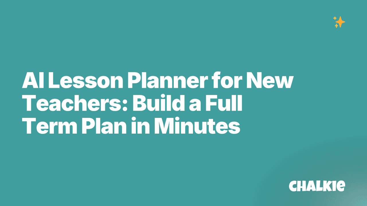 AI Lesson Planner for New Teachers: Build a Full Term Plan in Minutes