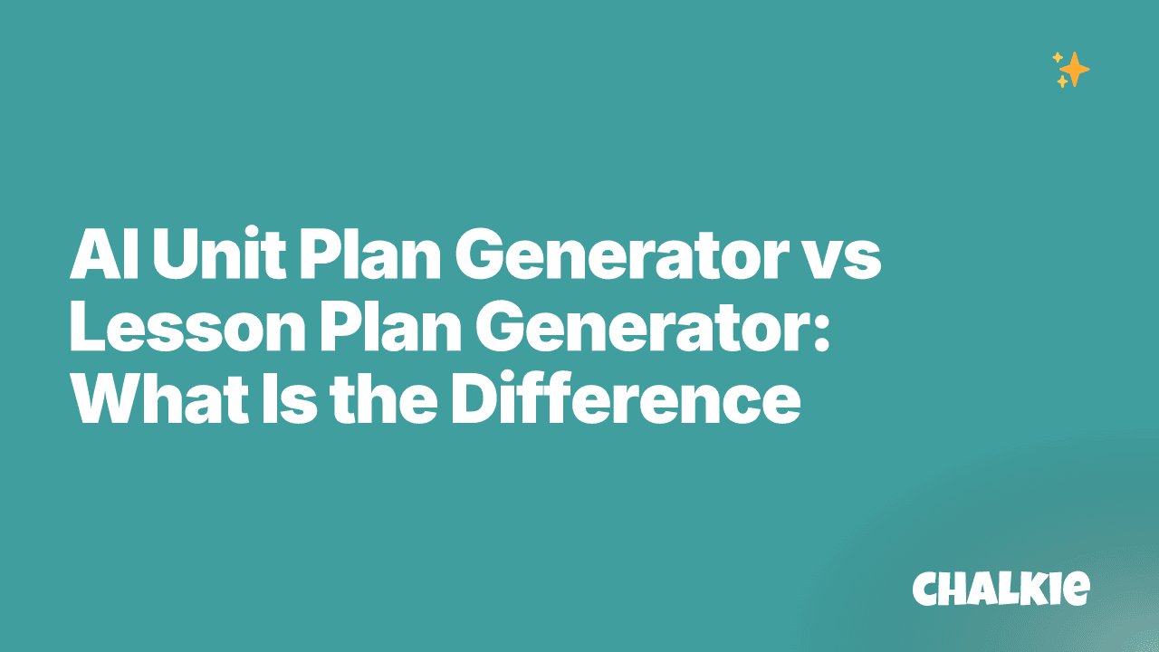 AI Unit Plan Generator vs Lesson Plan Generator: What Is the Difference