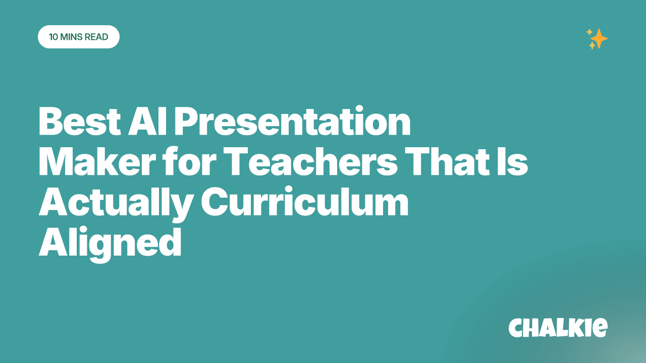 Best AI Presentation Maker for Teachers That Is Actually Curriculum Aligned