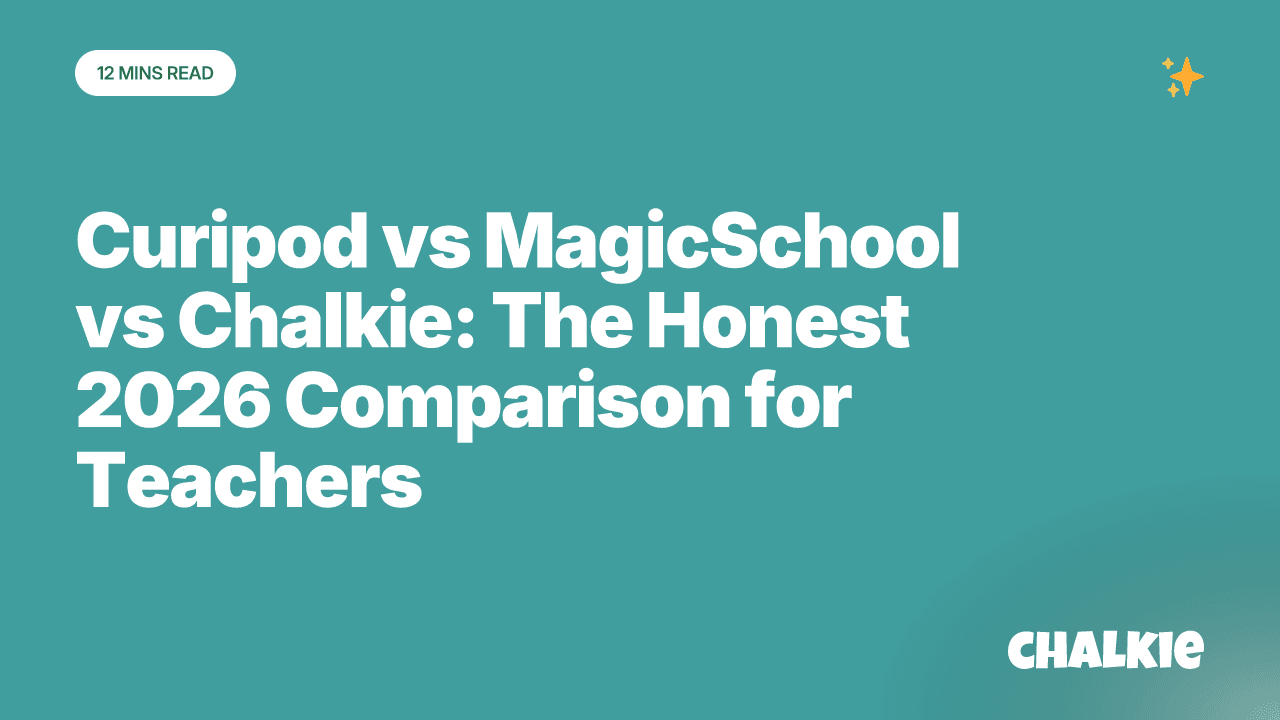 Curipod vs MagicSchool vs Chalkie: The Honest 2026 Comparison for Teachers
