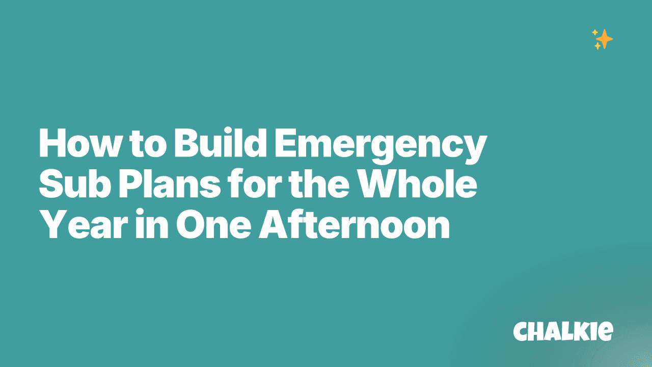 How to Build Emergency Sub Plans for the Whole Year in One Afternoon